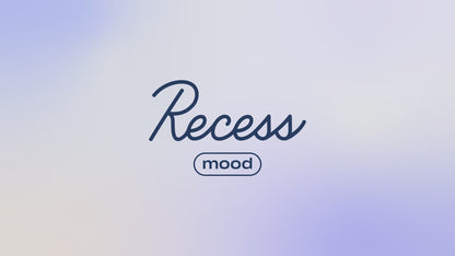 Recess Mood